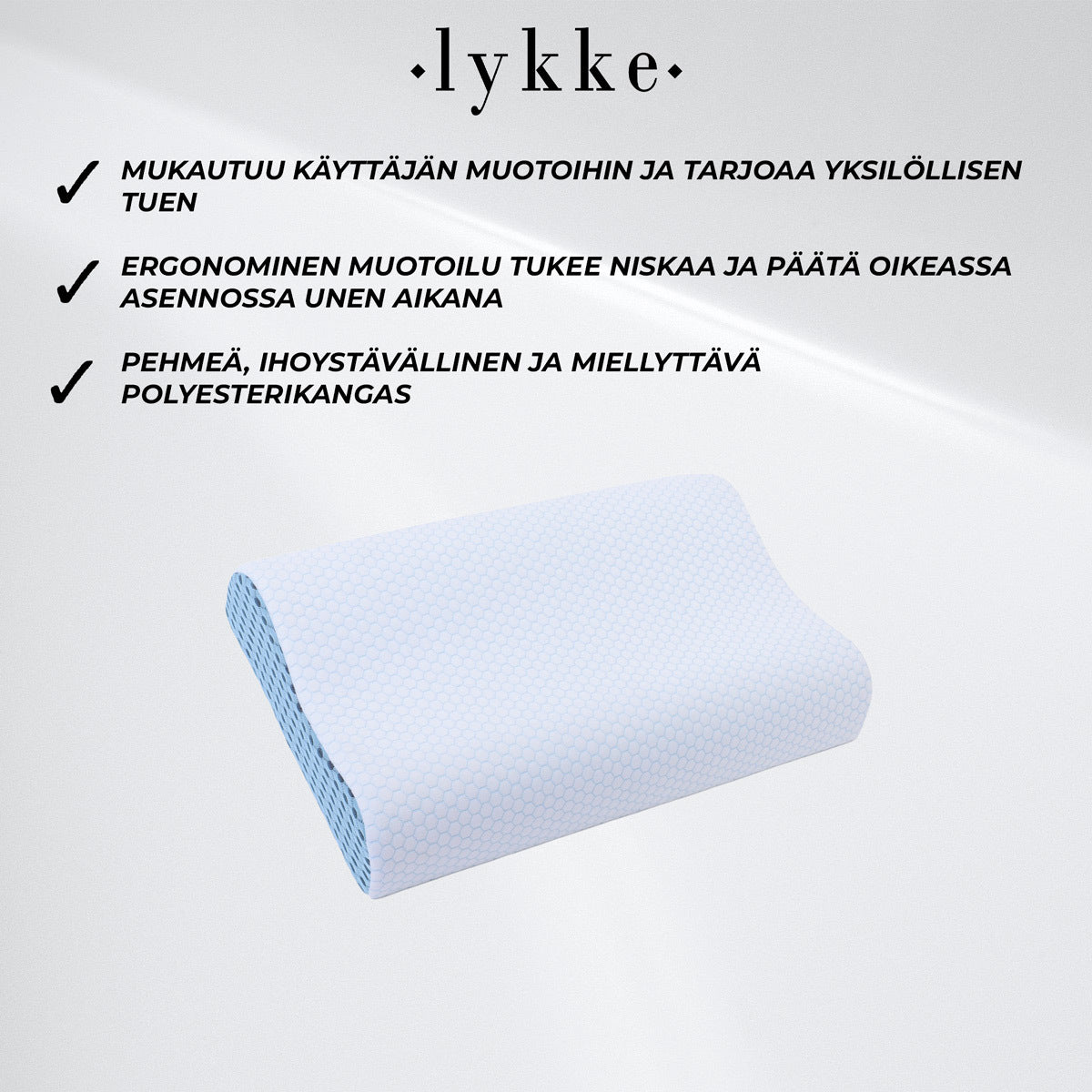 
              Lykke Ergonominen tyyny Nordic