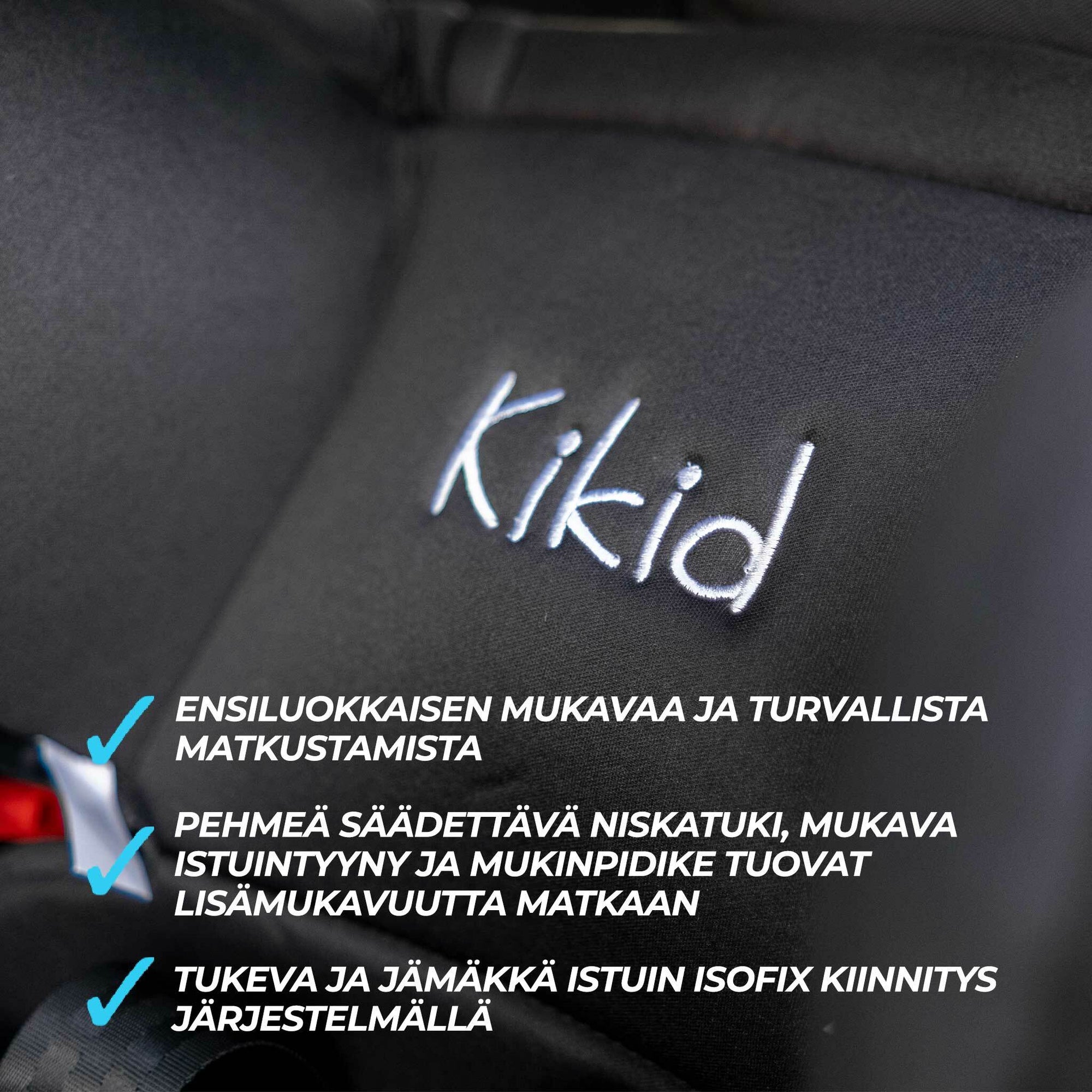 Kikid Turvaistuin, ISOFIX, 9-36 kg, Black edition