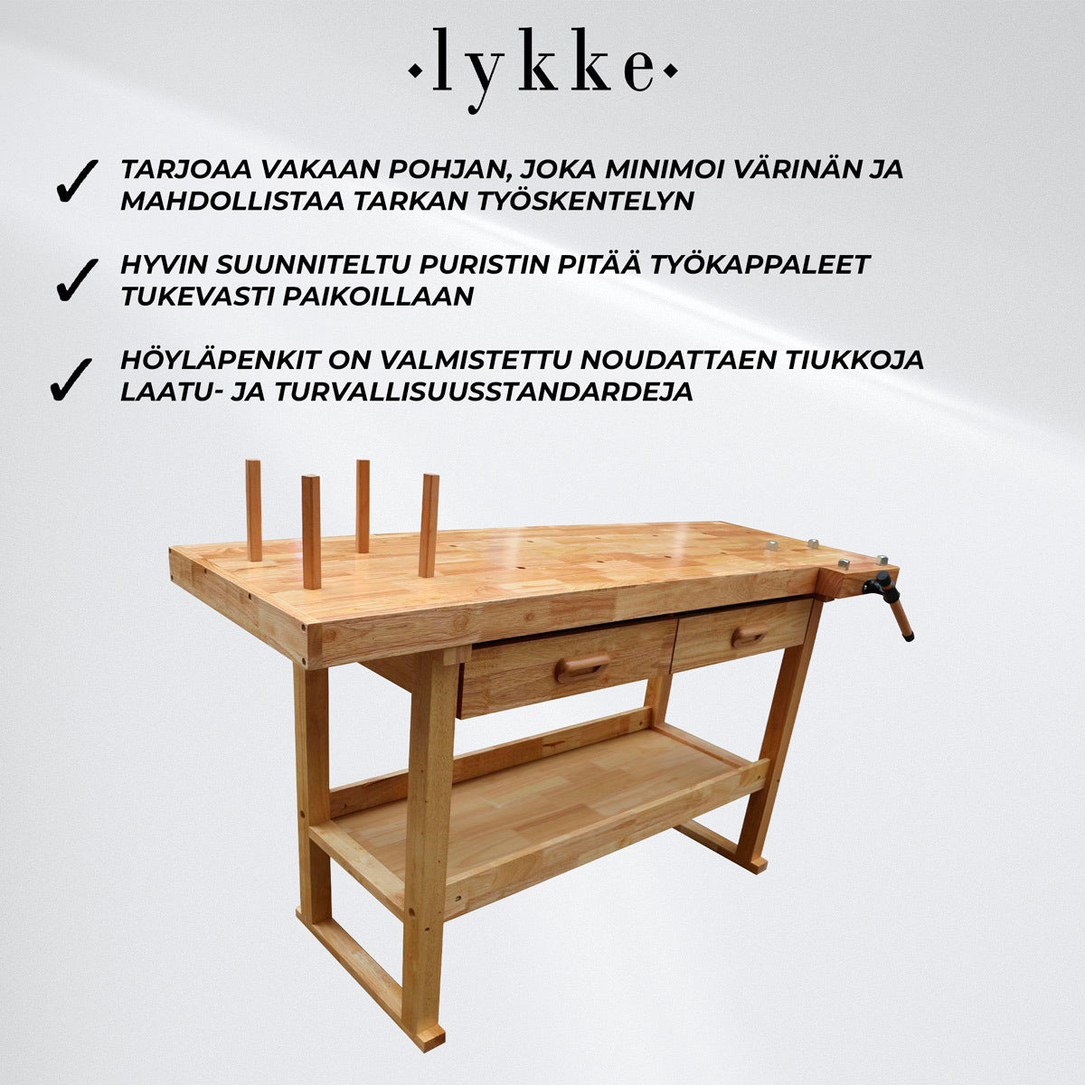 Lykke Höyläpenkki Comfort