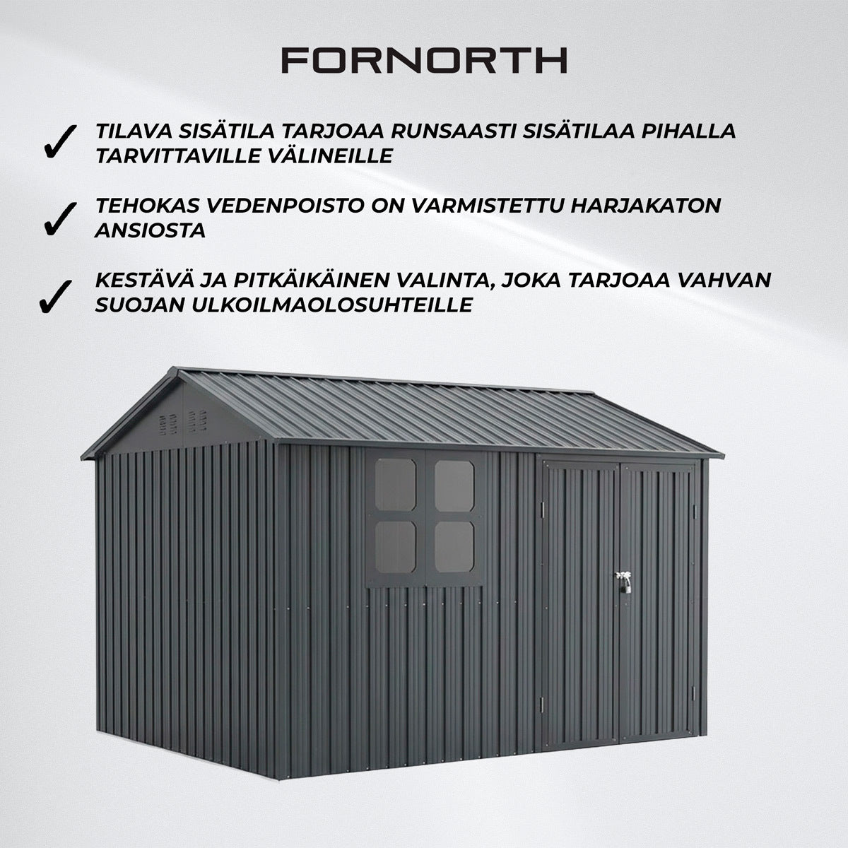 
              Fornorth Pihavarasto ikkunalla 313x260x205cm, antrasiitti